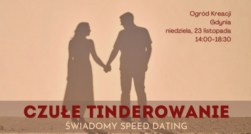 Czułe Tinderowanie - 23.11 - Trójmiasto