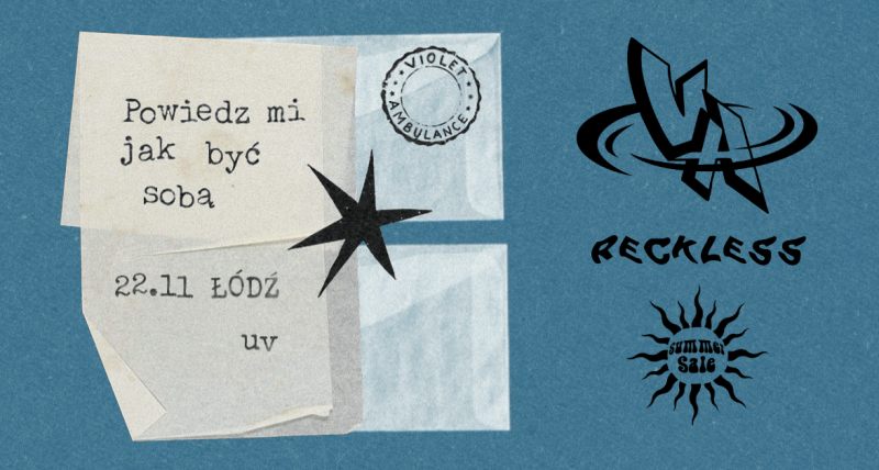 VIOLET AMBULANCE | RECKLESS | SUMMERSALE  | ŁÓDŹ  KLUB UV |22.11