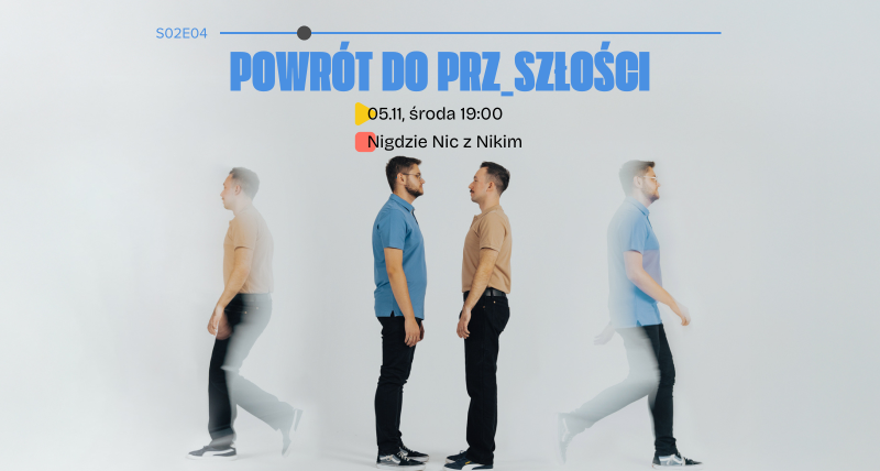 S02E04 Powrót do prz_szłości  | komedia improwizowana