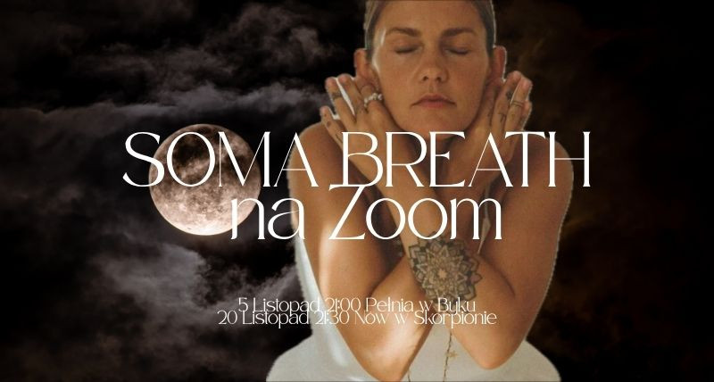 SOMA BREATH na Zoom | Księżycowa Podróż