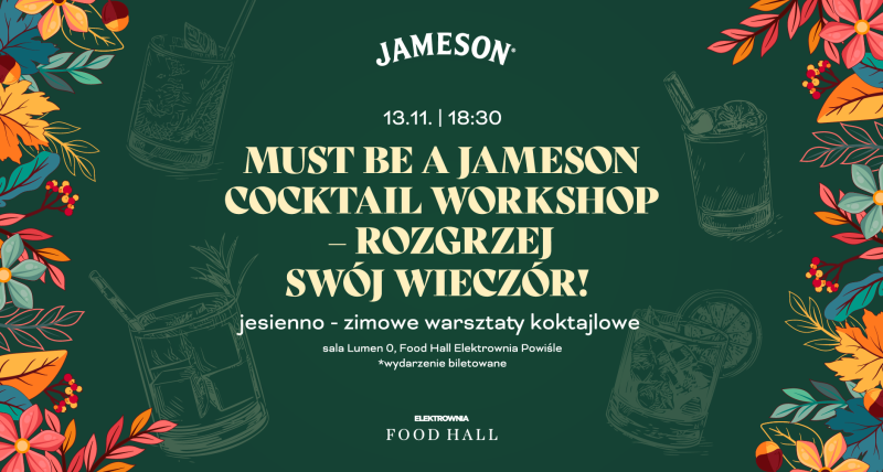 WARSZTATY KOKTAJLOWE - MUST BE A JAMESON COCKTAIL WORKSHOP