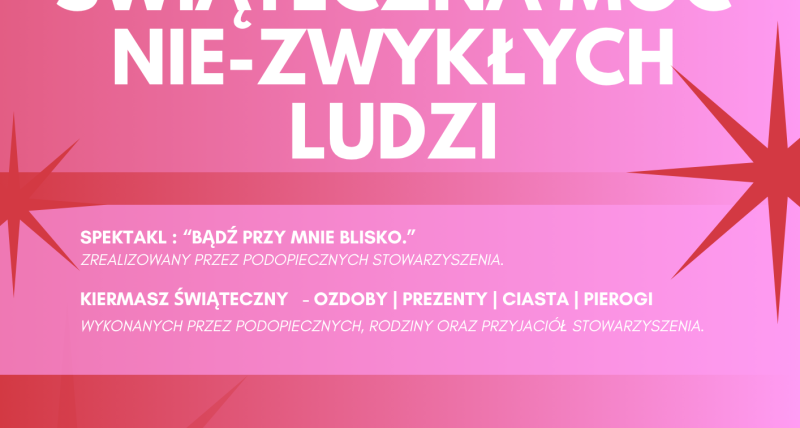"Świąteczna moc nie-zwykłych ludzi"