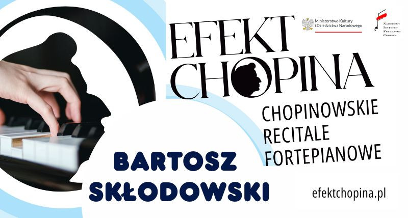 Chopinowskie Recitale Fortepianowe | Bartosz Skłodowski