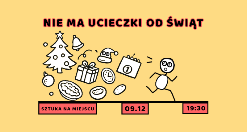 "Nie Ma Ucieczki Od Świąt" - Komediowy spektakl improwizowany