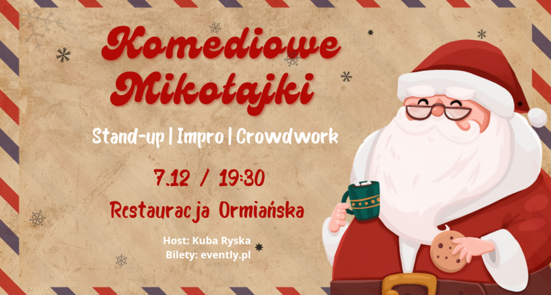Komediowe Mikołajki w Ormiańskiej!  7.12  /  19:30  (S2E03)