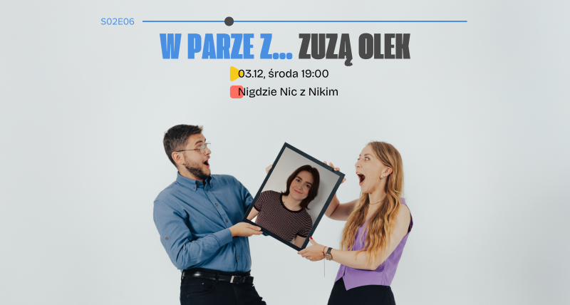 S02E06 W parze z Zuzą Olek | komedia improwizowana