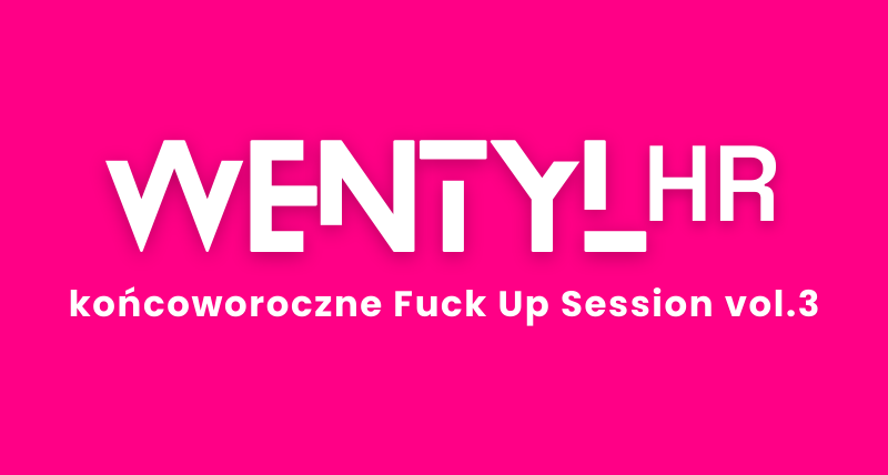 Wentyl_HR - Końcoworoczne Fuck Up Session vol.3