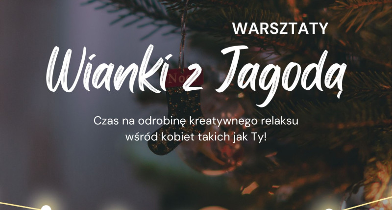 Świąteczne wianki z Jagodą