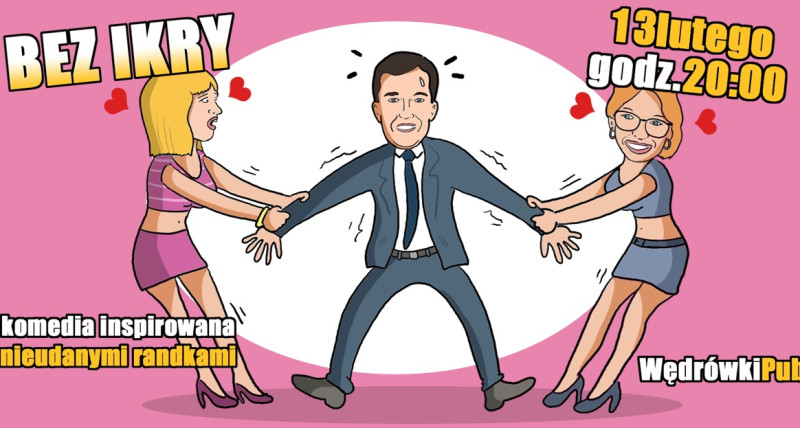 Bez ikry - komedia inspirowana nieudanymi randkami