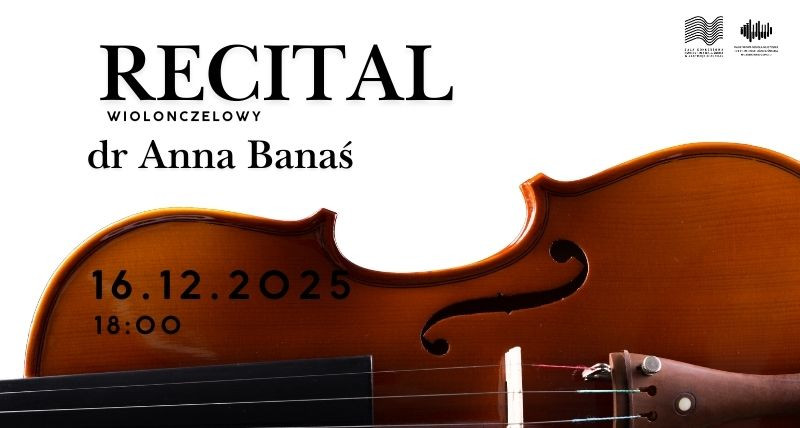 Recital wiolonczelowy dr Anna Banaś