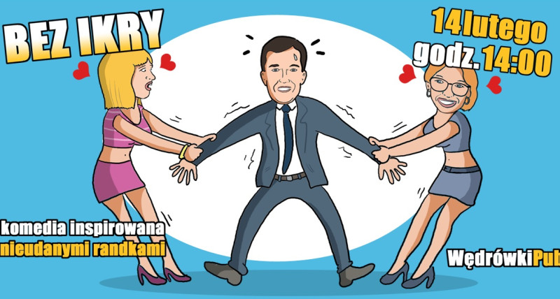 Bez ikry - komedia inspirowana nieudanymi randkami