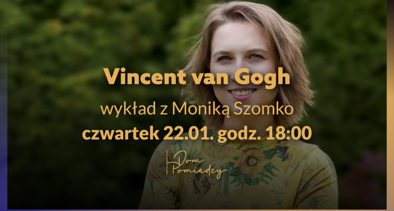 Vincent van Gogh. Opowieść o życiu, które stało się sztuką