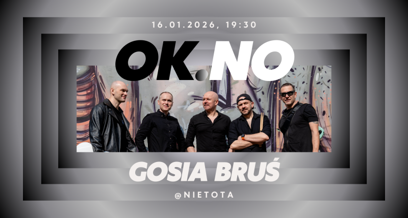 OK.NO - Gosia Bruś - Koncert w Nietocie