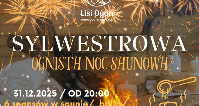 SYLWESTROWA Ognista Noc Saunowa