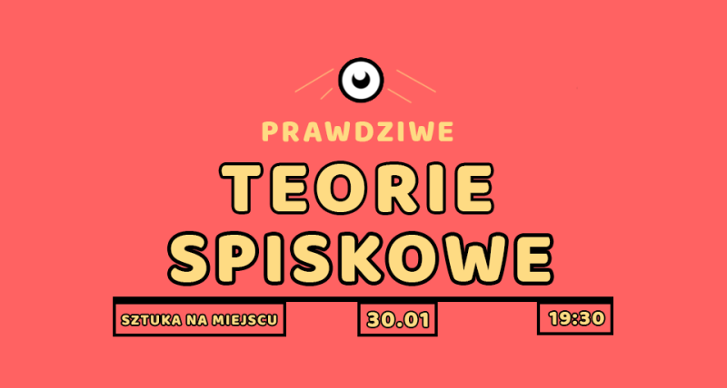 Zaspani: “Prawdziwe Teorie Spiskowe” | Spektakl Improwizowany