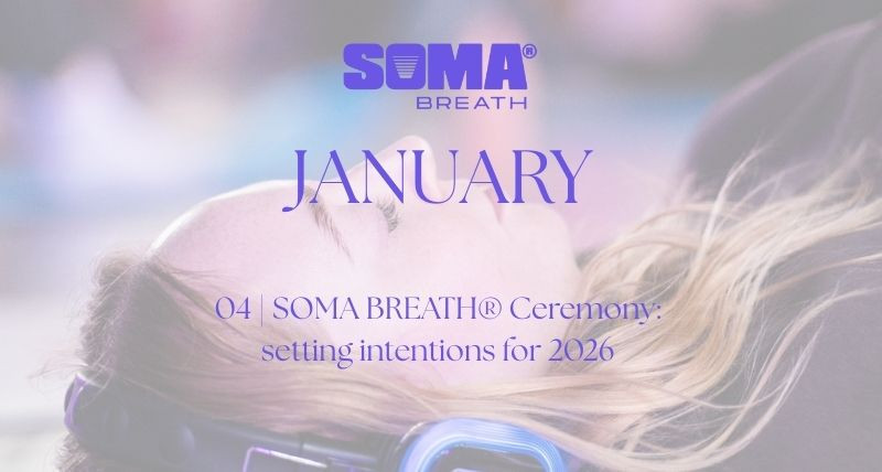 SOMA BREATH® Ceremony:  setting intentions for 2026