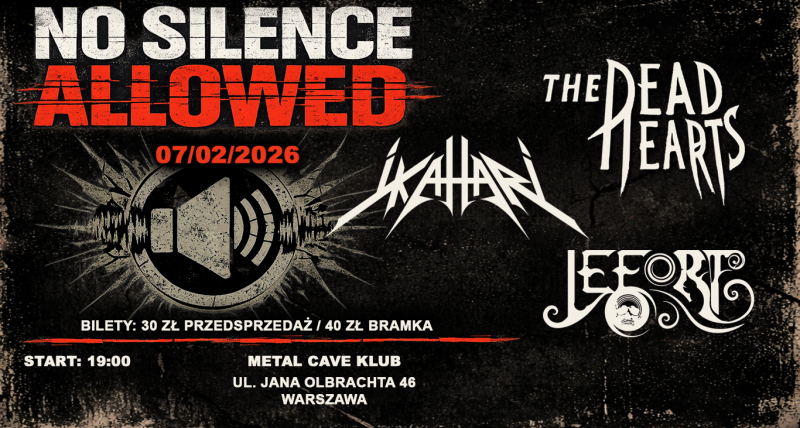 NO SILENCE ALLOWED - The Dead Hearts / Ikahari / lefort