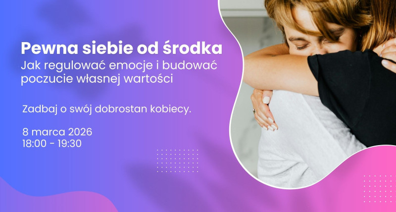 Pewna siebie od środka - warsztat rozwojowy