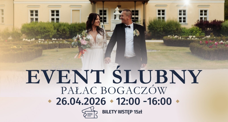 Event Ślubny - Pałac Bogaczów - 26.04.2026