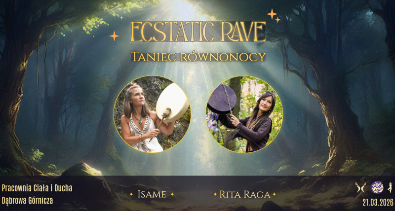 Ecstatic Rave: Taniec równonocy✨ DJ Isame ✨ Rita Raga