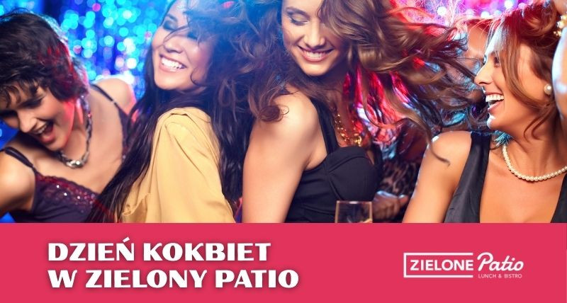 DZIEŃ KOBIET W ZIELONYM PATIO 🌸