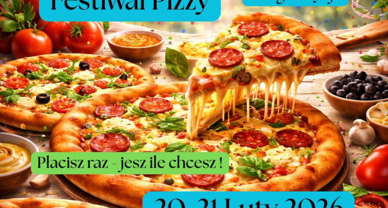 Festiwal Pizzy - jesz ile chcesz!