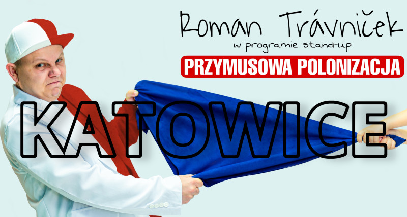 STAND-UP | ROMAN TRÁVNIČEK | KATOWICE