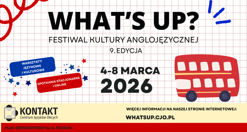 9. Festiwal  Kultury Anglojęzycznej What's up?