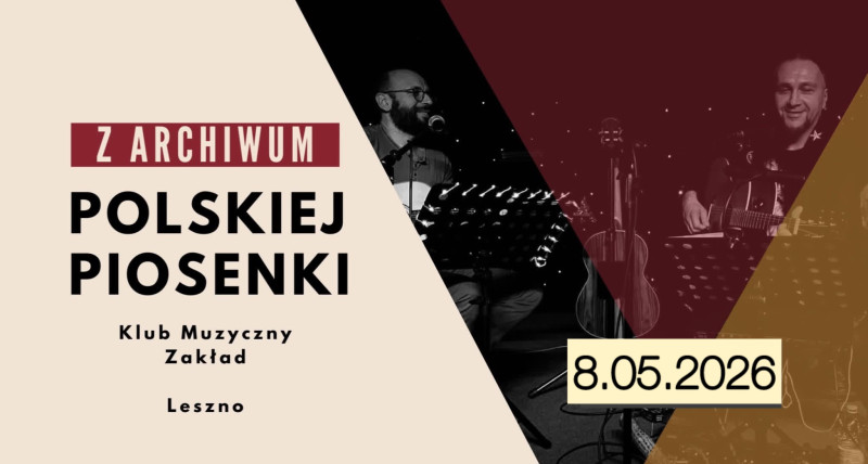 Z Archiwum Polskiej Piosenki - wieczór z hitami //  Zakład