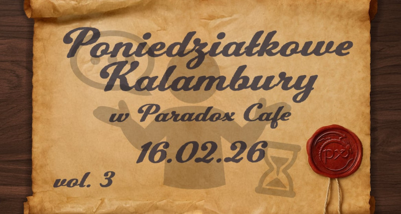 Poniedziałkowe Kalambury vol.3 w Paradox Cafe