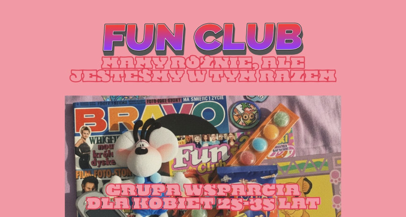 FAN CLUB - Mamy różnie, ale jesteśmy w tym razem