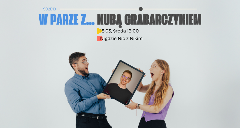 S02E13 W parze z Kubą Grabarczykiem | komedia improwizowana