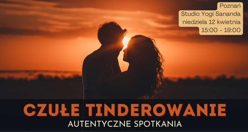 Czułe Tinderowanie - 12.04 - Poznań