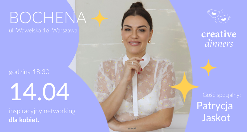 Creative Dinners – Inspiracyjny Networking dla Kobiet