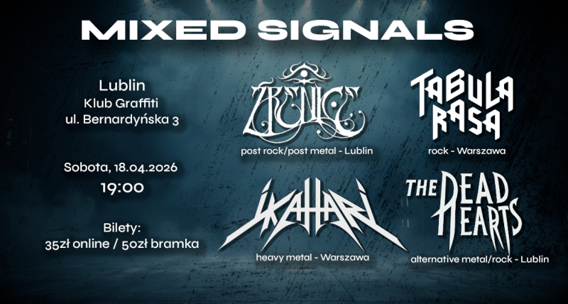 MIXED SIGNALS - Tabula Rasa, Źrenice, The Dead Hearts, Ikahari
