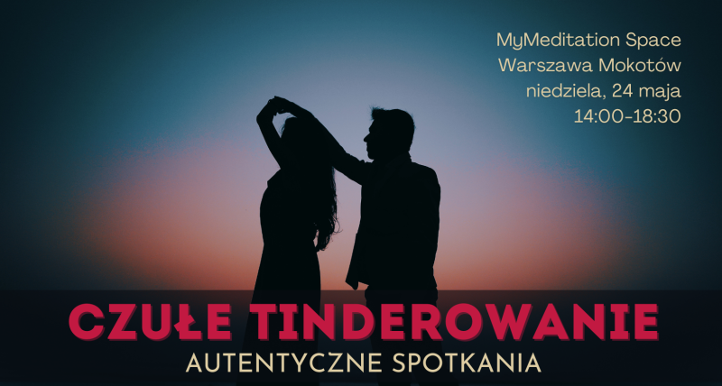 Czułe Tinderowanie - 24.05 -  Warszawa