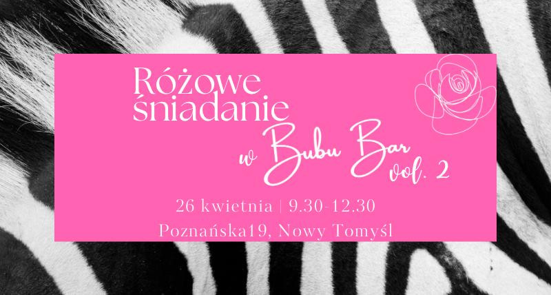 Różowe śniadanie w Bubu Bar (vol. 2)