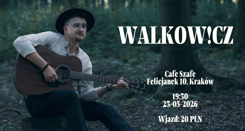 WALKOW!CZ w Cafe Szafe  / 23.05.2026 / Kraków