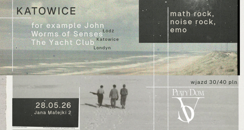 for example John+The Yacht Club+Worms of Senses-KATOWICE 28.05