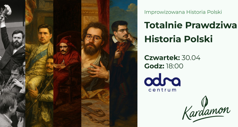 Kardamon: Totalnie Prawdziwa  Historia Polski