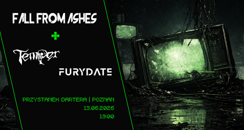 Fall from Ashes + Temper (DE) + Furydate | Poznań 13.06.2026