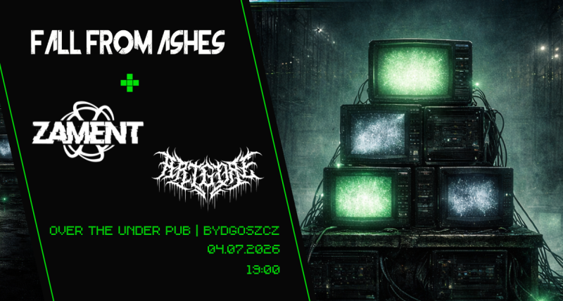 Fall from Ashes + Zament + Artgore (UA) | Bydgoszcz 04.07.2026