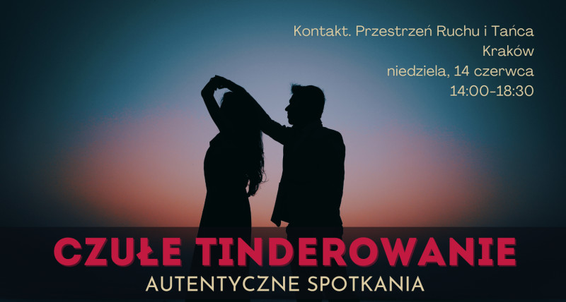 Czułe Tinderowanie - 14.06 - Kraków