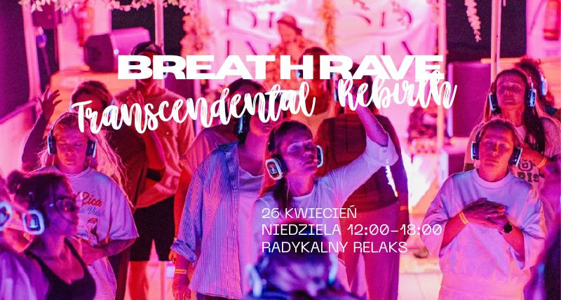 BREATH RAVE Transcendental Rebirth 26.04 12:00