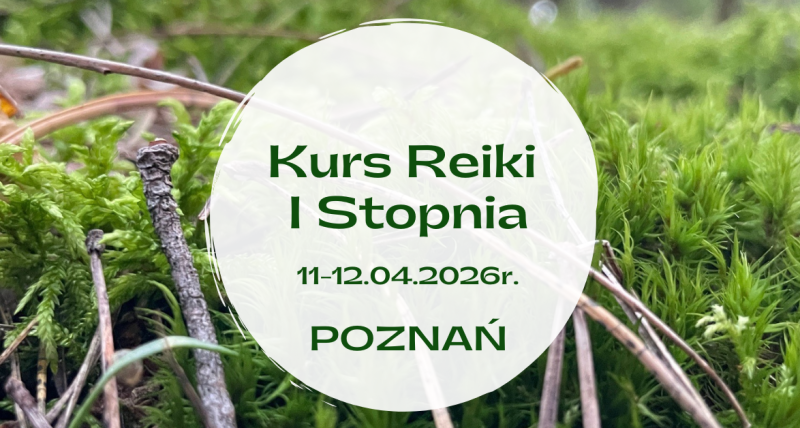 Kurs Reiki I stopnia Poznań (weekend) dla początkujących