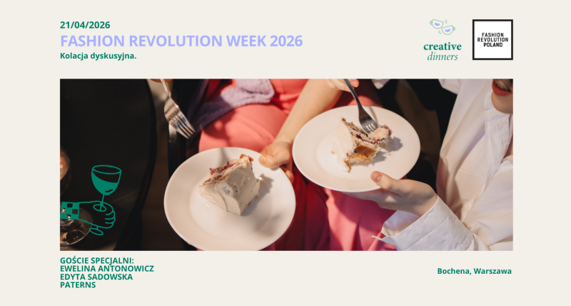 Creative Dinners&Fashion Revolution Poland - Kolacja dyskusyjna