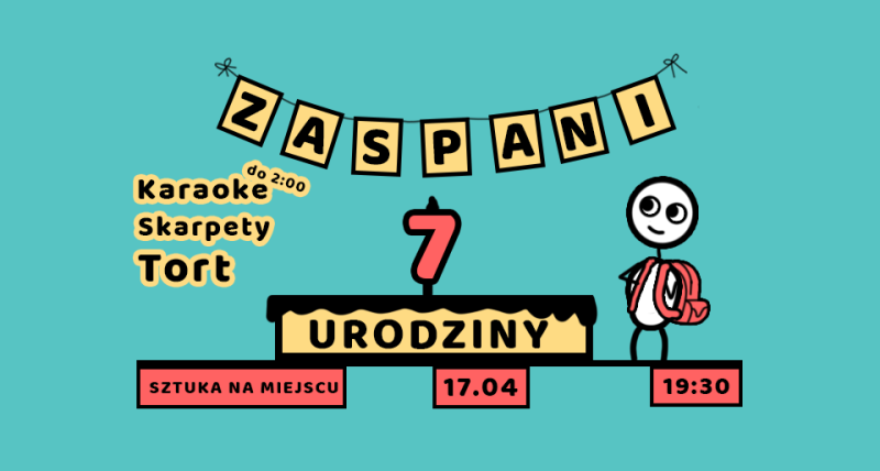7 URODZINY ZASPANYCH - Komediowy Spektakl Improwizowany