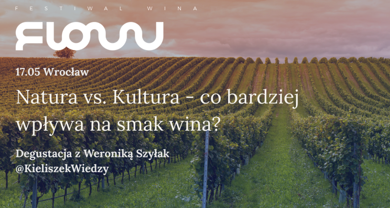 Natura vs. Kultura - degustacja polskich win z @KieliszekWiedzy