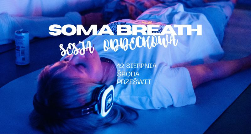 SOMA BREATH® w Prześwicie 12.08 | 18:00