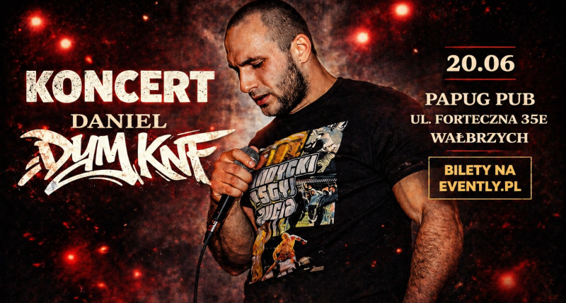 Koncert DANIEL DYM KNF / WAŁBRZYCH 20.06 / PAPUG